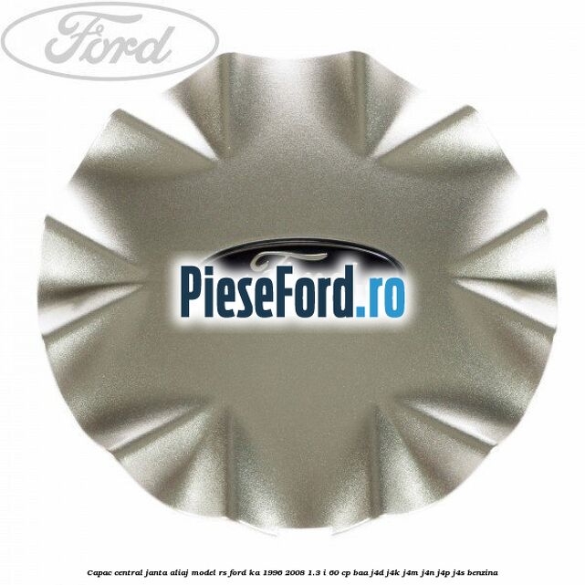 Capac central, janta aliaj model RS Ford Ka 1996-2008 1.3 i 60 cp BAA, J4D, J4K, J4M, J4N, J4P, J4S benzina
