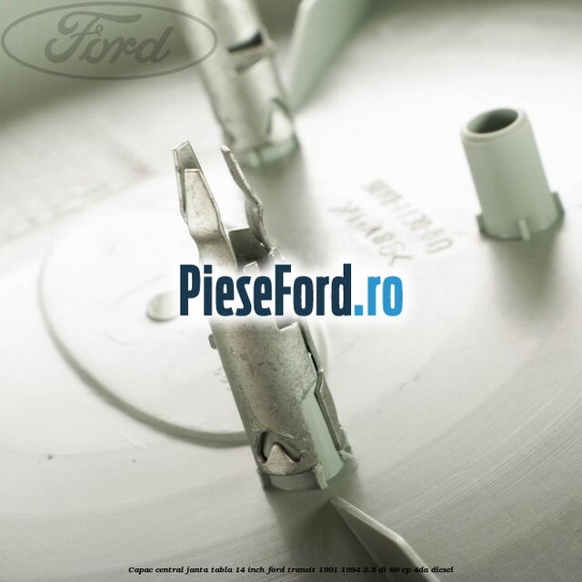 Capac central janta tabla 14 inch Ford Transit 1991-1994 2.5 DI 80 cp 4DA diesel