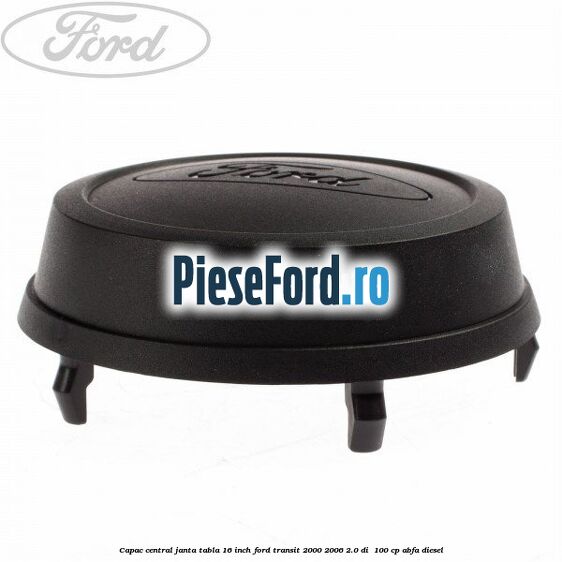 Capac central janta tabla 16 inch Ford Transit 2000-2006 2.0 DI 100 cp Capac central janta tabla 16 inch Ford Transit 2000-2006 2.0 DI 100 cp ABFA diesel