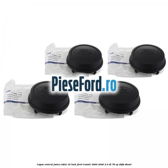 Capac central janta tabla 16 inch Ford Transit 2000-2006 2.0 DI 75 cp D3FA diesel