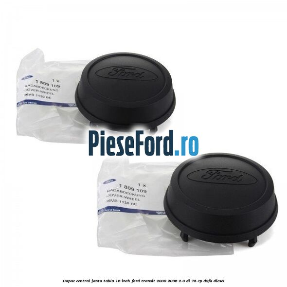 Capac central janta tabla 16 inch Ford Transit 2000-2006 2.0 DI 75 cp D3FA diesel