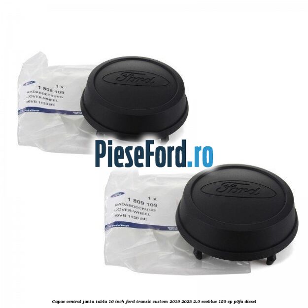 Capac central janta tabla 16 inch Ford Transit Custom 2019-2023 2.0 EcoBlue 150 cp P0FA diesel