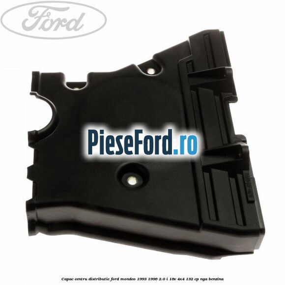Capac centru distributie Ford Mondeo 1993-1996 2.0 i 16V 4x4 132 cp NGA benzina
