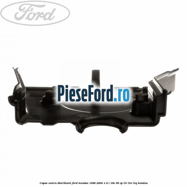 Capac centru distributie Ford Mondeo 1996-2000 1.6 i 16V 95 cp L1L, L1N, L1Q benzina