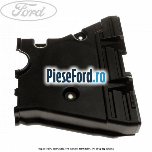 Capac centru distributie Ford Mondeo 1996-2000 1.6 i 90 cp L1J benzina