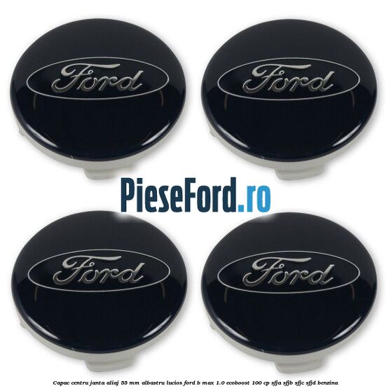 Capac centru janta aliaj 55 mm albastru lucios Ford B-Max 1.0 EcoBoost 100 cp SFJA, SFJB, SFJC, SFJD benzina