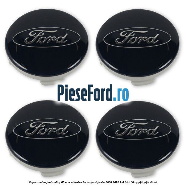 Capac centru janta aliaj 55 mm albastru lucios Ford Fiesta 2008-2012 1.4 TDCi 68 cp F6JB, F6JD diesel