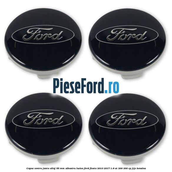 Capac centru janta aliaj 55 mm albastru lucios Ford Fiesta 2013-2017 1.6 ST 200 200 cp JTJC benzina