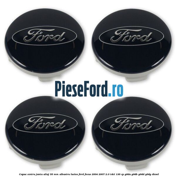 Capac centru janta aliaj 55 mm albastru lucios Ford Focus 2004-2007 2.0 TDCi 136 cp G6DA, G6DB, G6DD, G6DG diesel