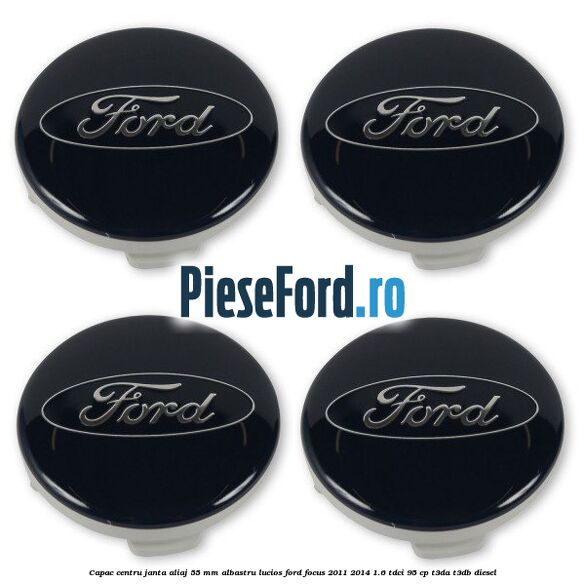 Capac centru janta aliaj 55 mm albastru lucios Ford Focus 2011-2014 1.6 TDCi 95 cp Capac centru janta aliaj 55 mm albastru lucios Ford Focus 2011-2014 1.6 TDCi 95 cp T3DA, T3DB diesel