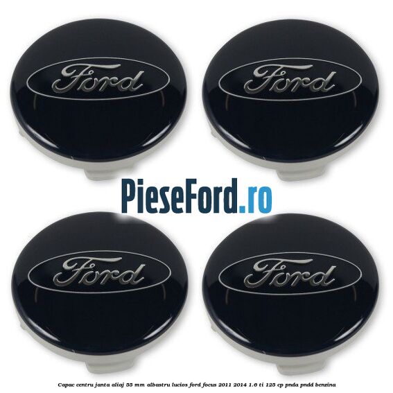 Capac centru janta aliaj 55 mm albastru lucios Ford Focus 2011-2014 1.6 Ti 125 cp PNDA, PNDD benzina
