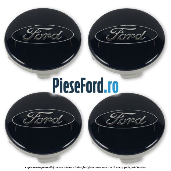 Capac centru janta aliaj 55 mm albastru lucios Ford Focus 2014-2018 1.6 Ti 125 cp PNDA, PNDD benzina