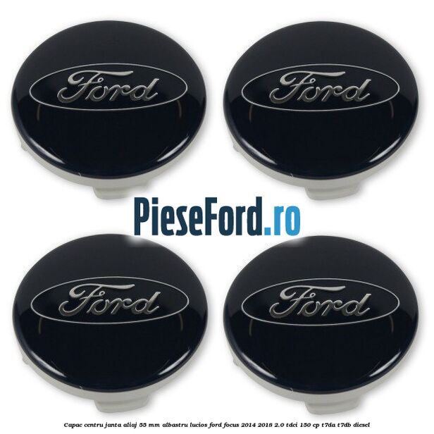 Capac centru janta aliaj 55 mm albastru lucios Ford Focus 2014-2018 2.0 TDCi 150 cp T7DA, T7DB diesel
