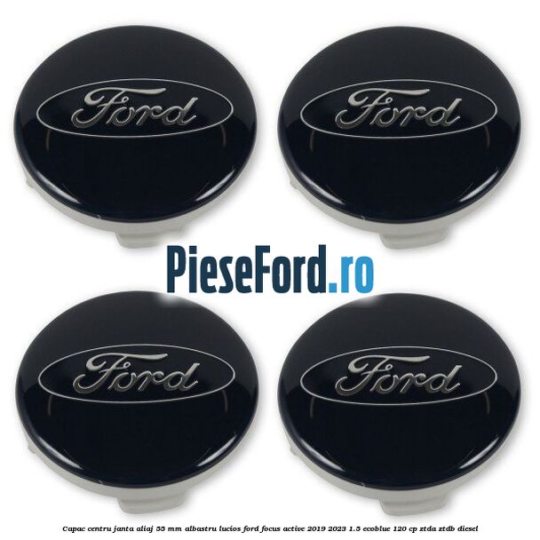 Capac centru janta aliaj 55 mm albastru lucios Ford Focus Active 2019-2023 1.5 EcoBlue 120 cp ZTDA, ZTDB diesel