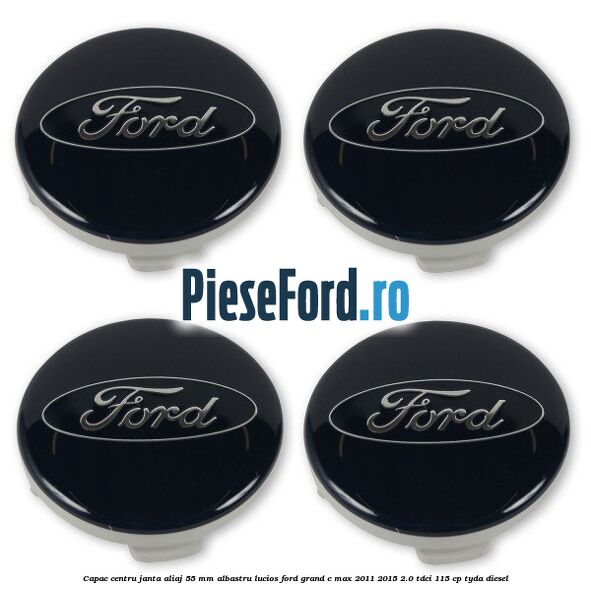 Capac centru janta aliaj 55 mm albastru lucios Ford Grand C-Max 2011-2015 2.0 TDCi 115 cp Capac centru janta aliaj 55 mm albastru lucios Ford Grand C-Max 2011-2015 2.0 TDCi 115 cp TYDA diesel