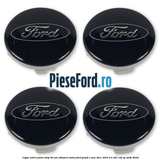 Capac centru janta aliaj 55 mm albastru lucios Ford Grand C-Max 2011-2015 2.0 TDCi 136 cp UKDB diesel