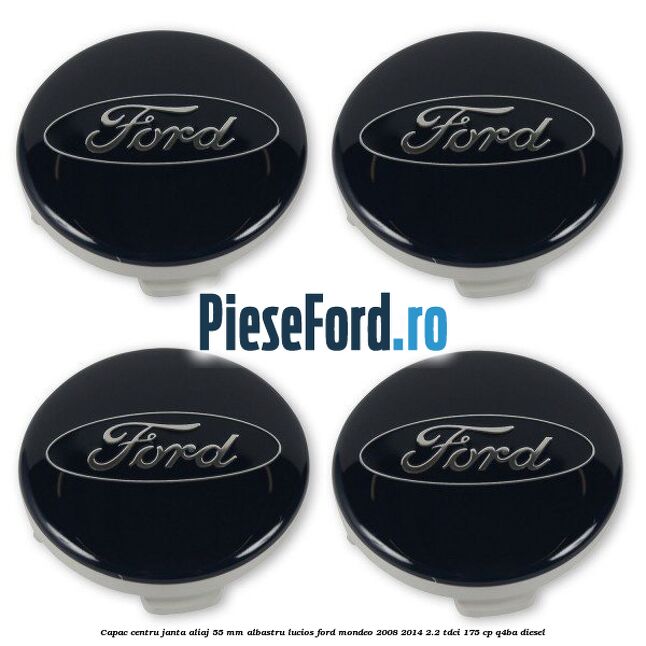 Capac centru janta aliaj 55 mm albastru lucios Ford Mondeo 2008-2014 2.2 TDCi 175 cp Q4BA diesel