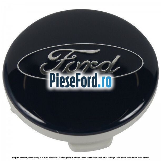 Capac centru janta aliaj 55 mm albastru lucios Ford Mondeo 2014-2018 2.0 TDCi 4x4 180 cp