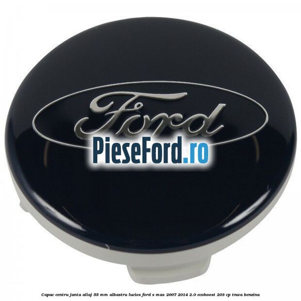 Capac centru janta aliaj 55 mm albastru lucios Ford S-Max 2007-2014 2.0 EcoBoost 203 cp