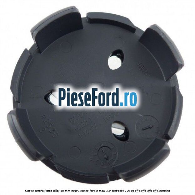 Capac centru janta aliaj 55 mm negru lucios Ford B-Max 1.0 EcoBoost 100 cp SFJA, SFJB, SFJC, SFJD benzina