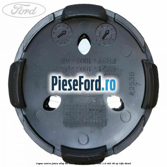 Capac centru janta aliaj 55 mm negru lucios Ford B-Max 1.6 TDCi 95 cp T3JB diesel