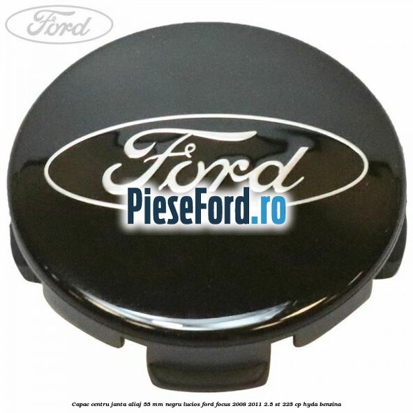 Capac centru janta aliaj 55 mm negru lucios Ford Focus 2008-2011 2.5 ST 225 cp HYDA benzina