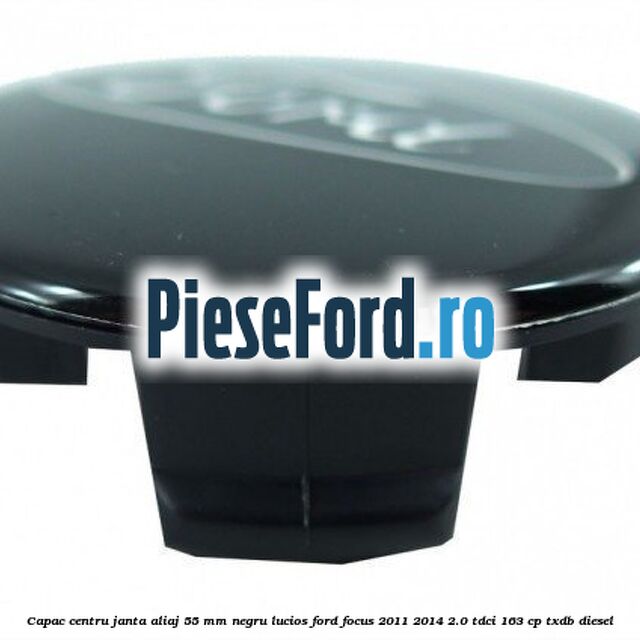 Capac centru janta aliaj 55 mm negru lucios Ford Focus 2011-2014 2.0 TDCi 163 cp TXDB diesel