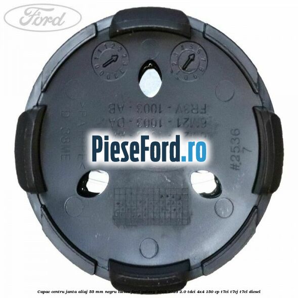 Capac centru janta aliaj 55 mm negru lucios Ford Galaxy 2015-2023 2.0 TDCi 4x4 150 cp Capac centru janta aliaj 55 mm negru lucios Ford Galaxy 2015-2023 2.0 TDCi 4x4 150 cp T7CI, T7CJ, T7CL diesel