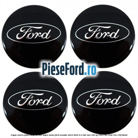 Capac centru janta aliaj 55 mm negru lucios Ford Mondeo 2014-2018 2.0 TDCi 4x4 150 cp T7CA, T7CC, T7CD, T7CE, T7CF diesel