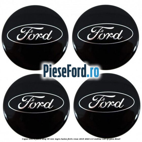 Capac centru janta aliaj 55 mm negru lucios Ford S-Max 2015-2023 2.0 EcoBlue 120 cp YNCA diesel