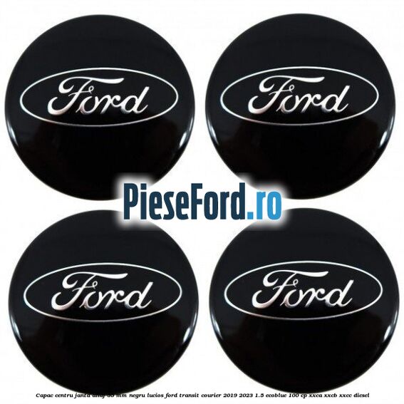 Capac centru janta aliaj 55 mm negru lucios Ford Transit Courier 2019-2023 1.5 EcoBlue 100 cp XXCA, XXCB, XXCC diesel