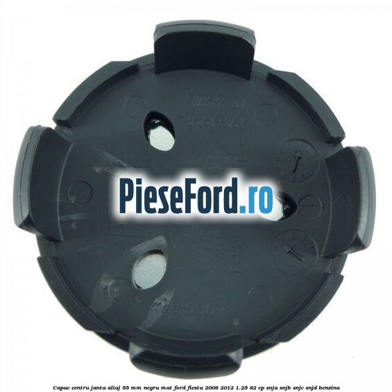 Capac centru janta aliaj 55 mm negru mat Ford Fiesta 2008-2012 1.25 82 cp SNJA, SNJB, SNJC, SNJD benzina