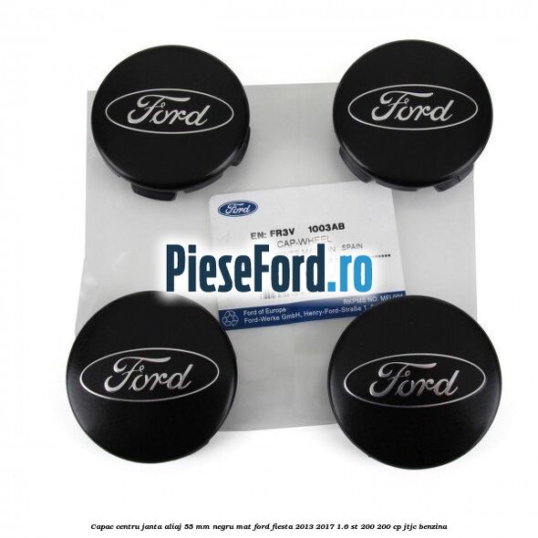 Capac centru janta aliaj 55 mm negru mat Ford Fiesta 2013-2017 1.6 ST 200 200 cp JTJC benzina