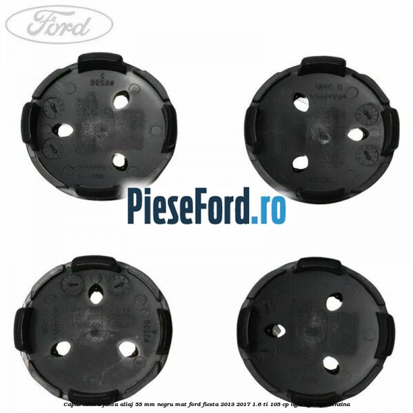 Capac centru janta aliaj 55 mm negru mat Ford Fiesta 2013-2017 1.6 Ti 105 cp IQJA, IQJC, IQJE benzina