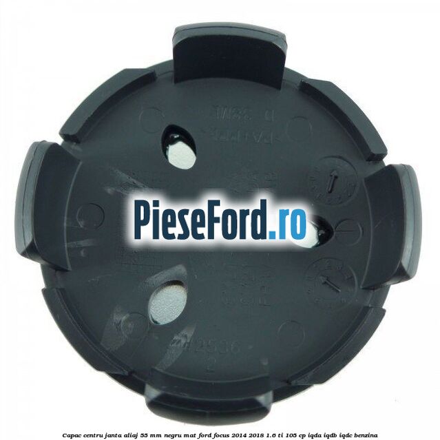 Capac centru janta aliaj 55 mm negru mat Ford Focus 2014-2018 1.6 Ti 105 cp IQDA, IQDB, IQDC benzina