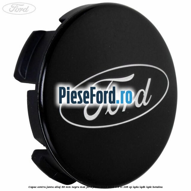 Capac centru janta aliaj 55 mm negru mat Ford Focus 2014-2018 1.6 Ti 105 cp IQDA, IQDB, IQDC benzina