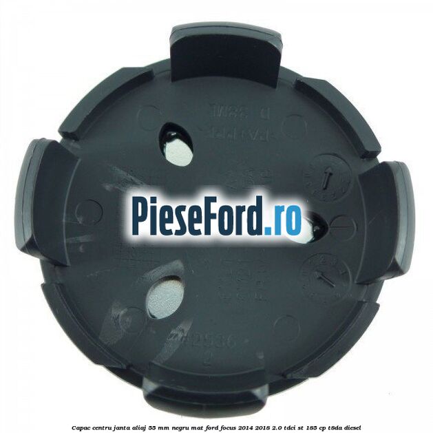 Capac centru janta aliaj 55 mm negru mat Ford Focus 2014-2018 2.0 TDCi ST 185 cp T8DA diesel