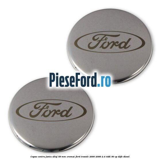 Capac centru janta aliaj 59 mm cromat Ford Transit 2000-2006 2.4 TDdi 90 cp D2FE diesel