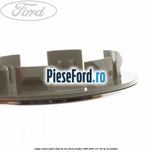 Capac centru janta aliaj 63 mm Ford Mondeo 1996-2000 1.6 i 90 cp L1J benzina