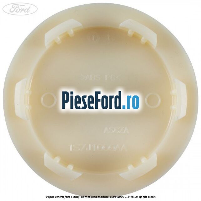 Capac centru janta aliaj 63 mm Ford Mondeo 1996-2000 1.8 TD 90 cp RFN diesel