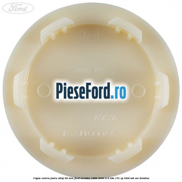 Capac centru janta aliaj 63 mm Ford Mondeo 1996-2000 2.5 24V 171 cp LCBD, SEB, SEC benzina