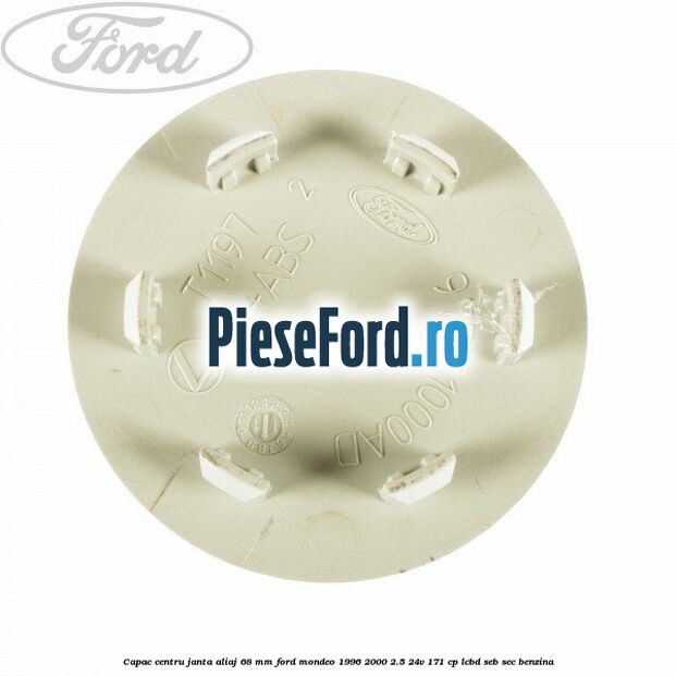 Capac centru janta aliaj 68 mm Ford Mondeo 1996-2000 2.5 24V 171 cp LCBD, SEB, SEC benzina