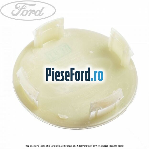 Capac centru janta aliaj argintiu Ford Ranger 2016-2020 2.2 TDCi 160 cp GBVAJQJ, T22DD0P diesel
