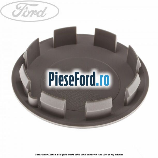 Capac centru janta aliaj Ford Escort 1995-1998 Cosworth 4x4 220 cp N5F benzina