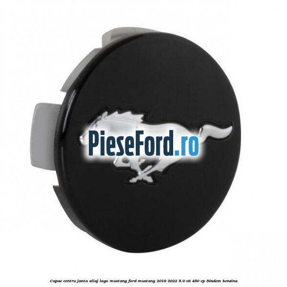 Capac centru janta aliaj, logo Mustang Ford Mustang 2018-2022 5.0 V8 450 cp 50SDEM benzina