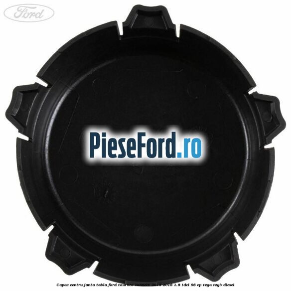 Capac centru janta tabla Ford Tourneo Connect 2013-2018 1.6 TDCi 95 cp TZGA, TZGB diesel