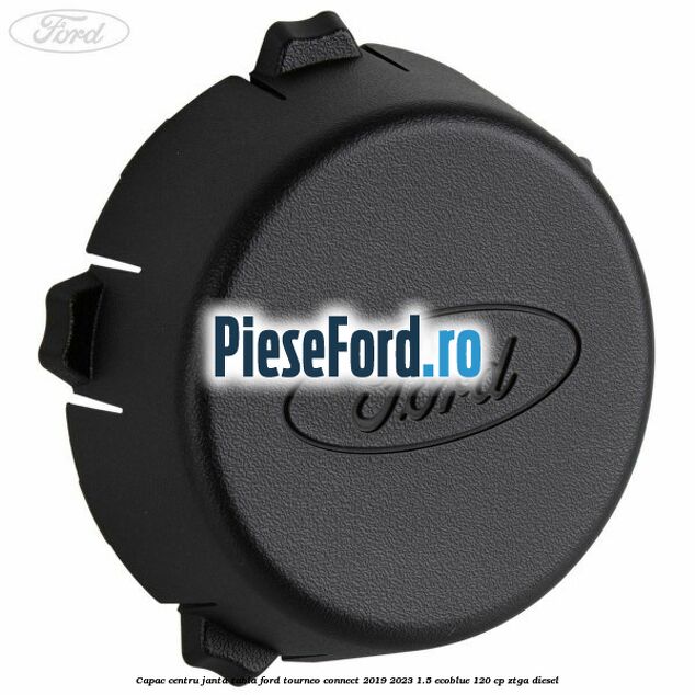 Capac centru janta tabla Ford Tourneo Connect 2019-2023 1.5 EcoBlue 120 cp ZTGA diesel