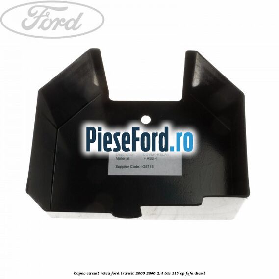 Capac circuit releu Ford Transit 2000-2006 2.4 TDE 115 cp FXFA diesel