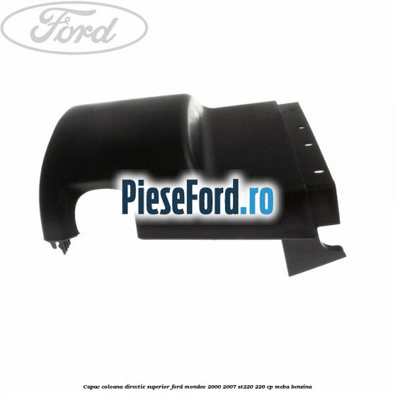 Capac coloana directie superior Ford Mondeo 2000-2007 ST220 226 cp MEBA benzina