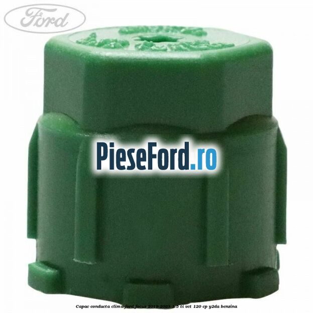 Capac conducta clima Ford Focus 2019-2023 1.5 Ti-VCT 120 cp Y2DA benzina